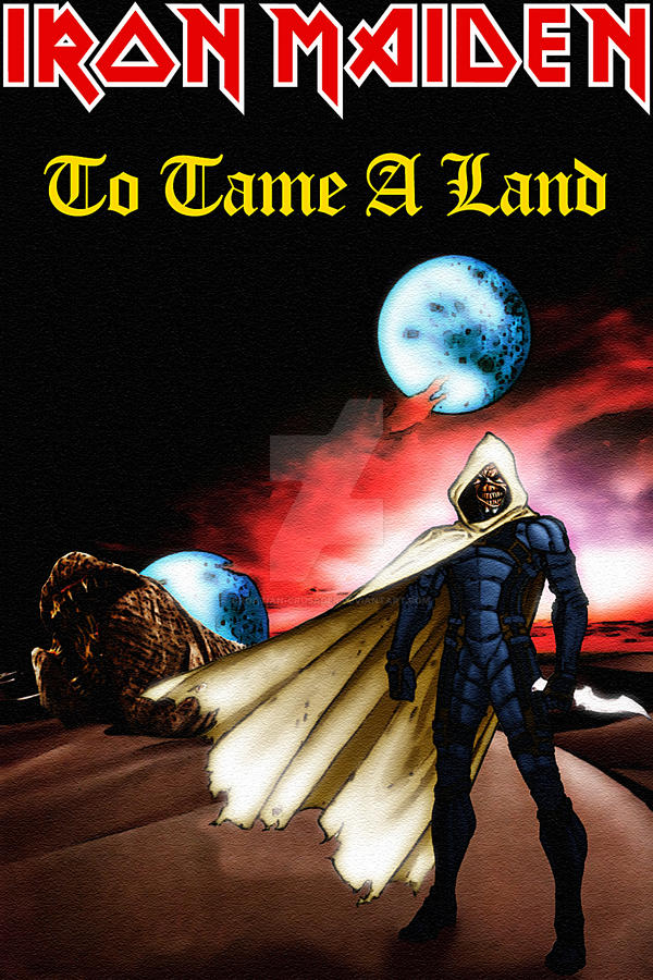 Iron Maiden - To Tame A Land by croatian-crusader on DeviantArt