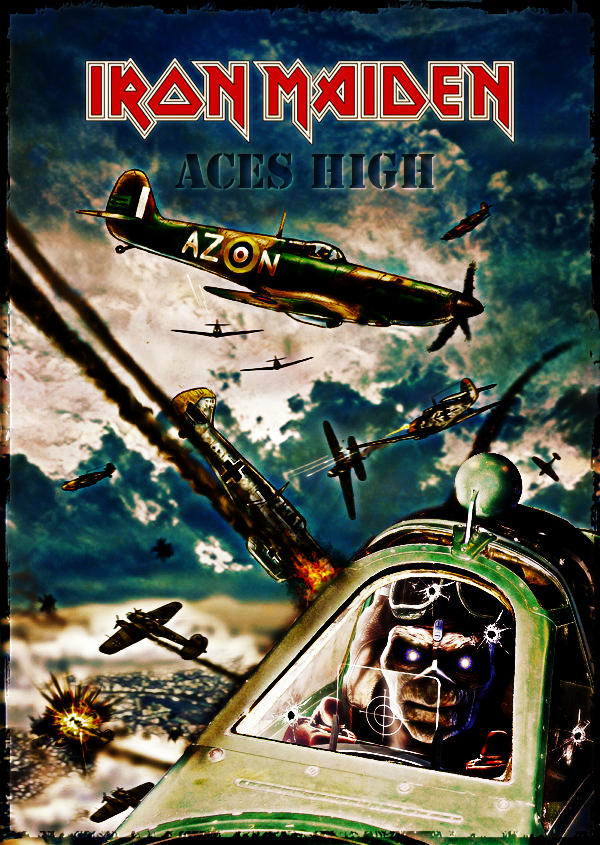 Aces high iron. Iron Maiden Aces High обложка. Айрон мейден Aces High. Iron Maiden Aces High плакат. Iron Maiden постеры плакаты.