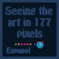 Viendo el arte en 177 pixeles by elicoronel16