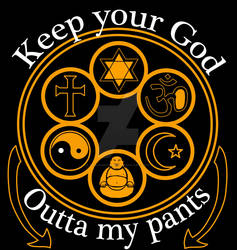 Keep your God Outta My Pants