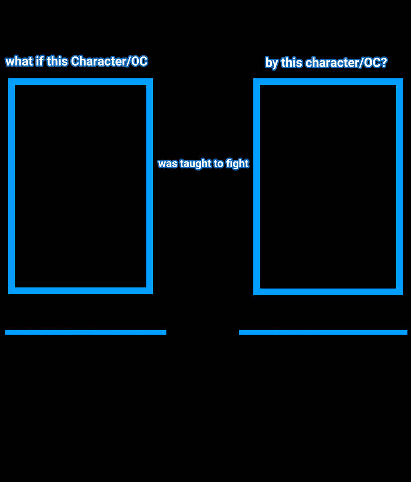 Taught to Fight Template Meme by YessieMaltese on DeviantArt