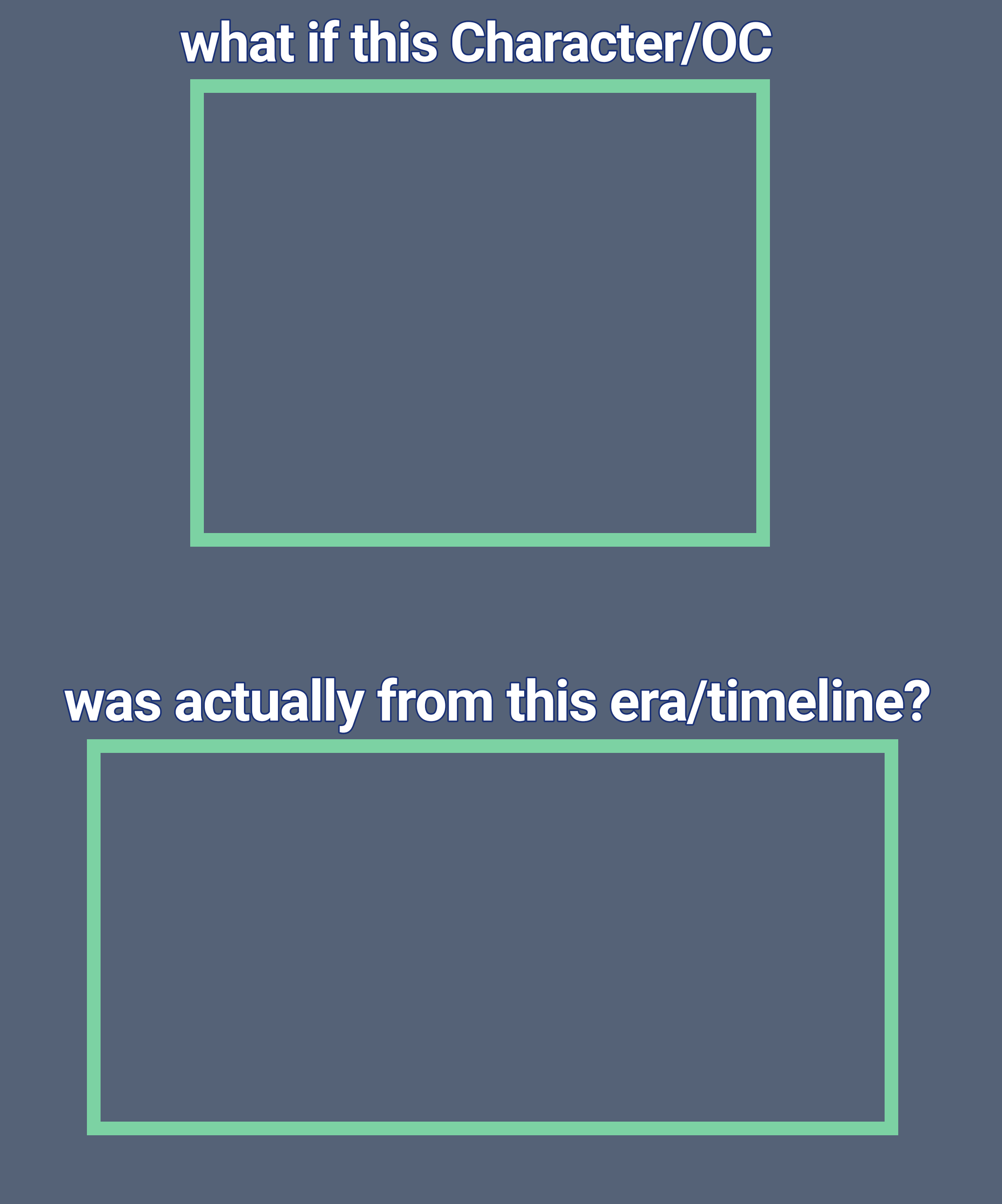 What If Era Timeline Meme Template By Yessiemaltese On Deviantart What If Era Timeline Meme Template By Yessiemaltese On Deviantart