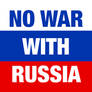 No War With Russia!