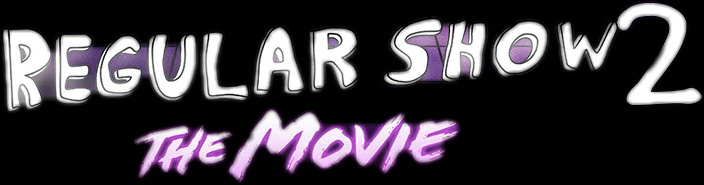 Regular show 2 the movie logo png by Jonathancopa on DeviantArt