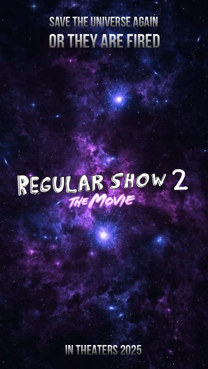 Show 2 Regular show 2 the movie poster ( 2025 ) by Jonathancopa on DeviantArt