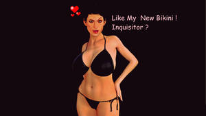 Like My New Bikini Inquisitor ?