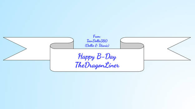 Happy B-Day TheDragonLiner