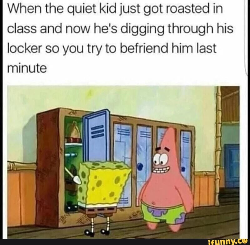 When The Quiet Kid Gets Roasted by BillCipher67 on DeviantArt