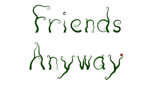 Friends Anyway Title Card Rough 2