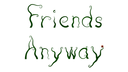 Friends Anyway Title Card Rough 2 by groundhog22