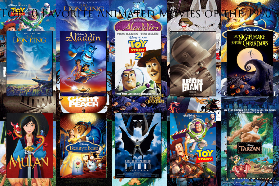 My Top 10 Favorite Animated Movies of the 1990s by Ezmanify on DeviantArt My Top 10 Favorite Animated Movies of the 1990s by Ezmanify on DeviantArt
