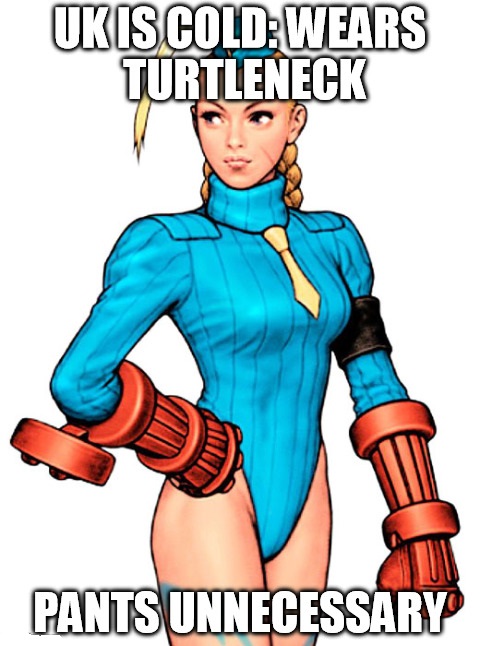 Cammy doesn't need pants