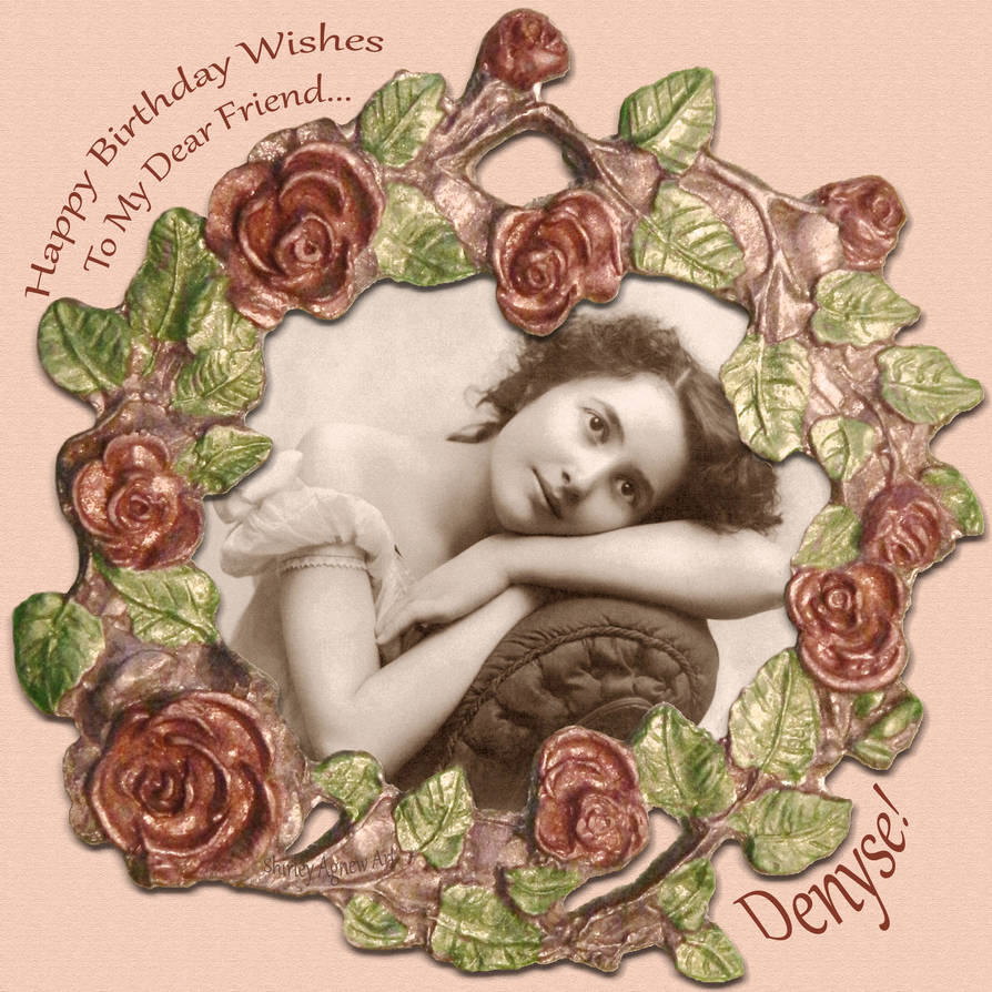 Happy Birthday Denyse! by Shirley-Agnew-Art Happy Birthday Denyse! by Shirley-Agnew-Art