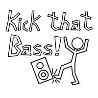 Kick that bass
