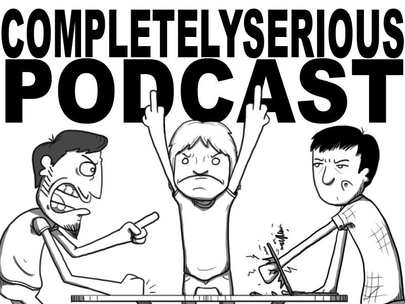 Completely Serious Podcast