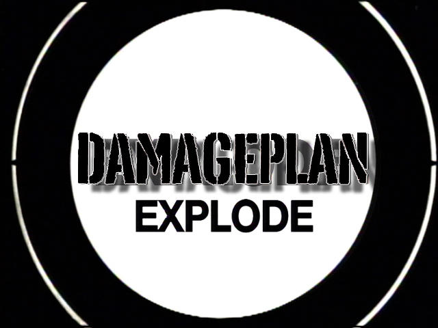 DAMAGEPLAN: EXPLODE by sgtlegendkiller on DeviantArt