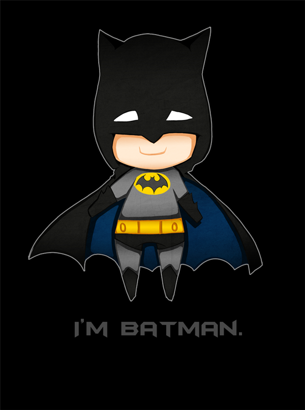 I'm Batman.