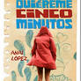 + Quiereme Cinco Minutos (Libro PDF)