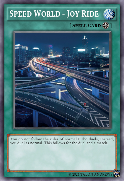 Speed World - Joy Ride (RP YGO Card) by Princess-of-Trolls on DeviantArt