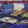 Optimus Prime offers you a Autobot. Do you accept?