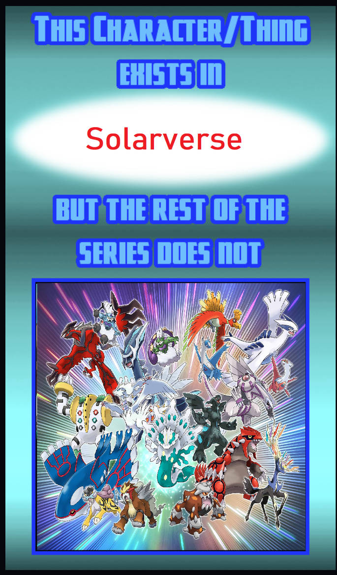 Solar Legendary Legendary Pokemon exists in Solarverse by MagicalKeyPizzaDan on DeviantArt