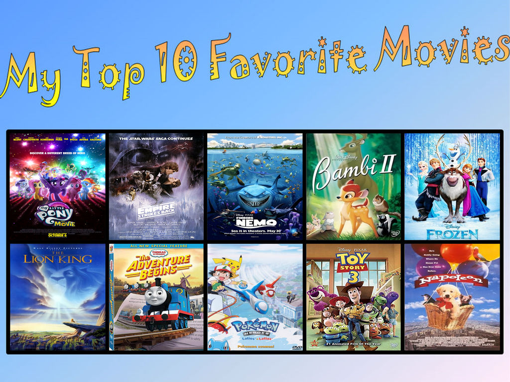 My Top 10 Favourite Movies Of All Time by TheTrainMrMenPonyFan on ...