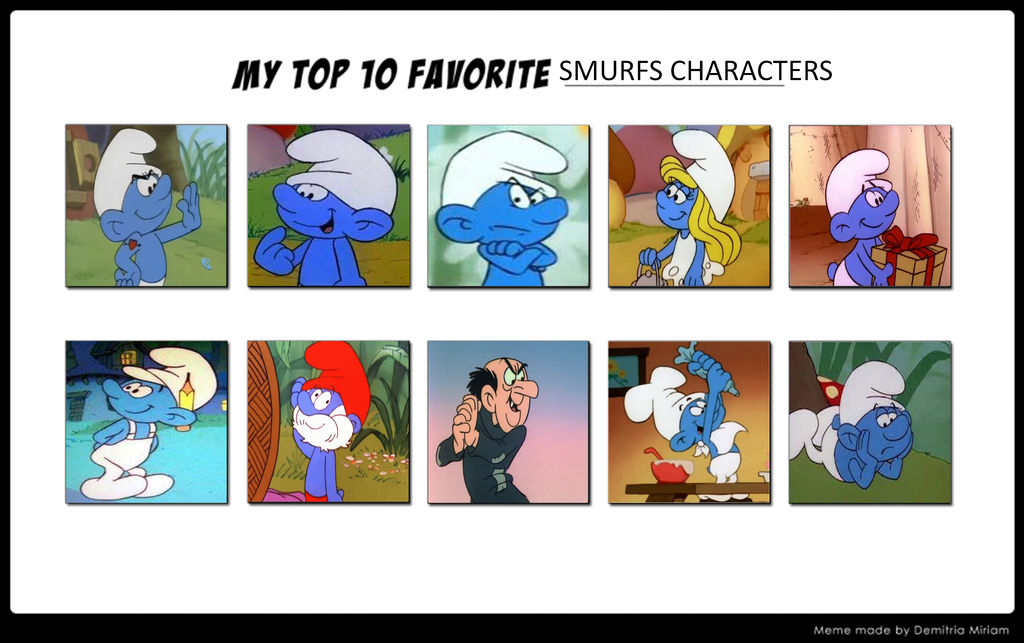 My Top 10 Favourite Smurfs Characters by TheTrainMrMenPonyFan on DeviantArt