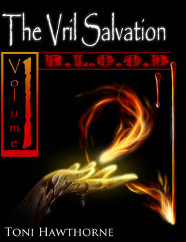 the Vril Salvation, Volume 1: B.L.O.O.D. by Toni H