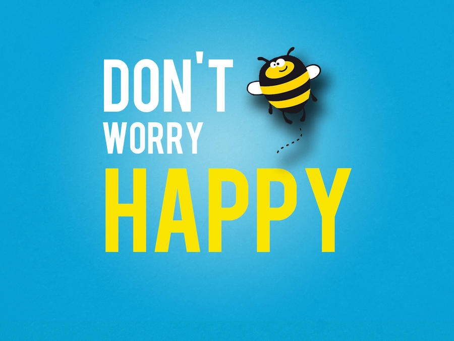 Don't worry bee happy