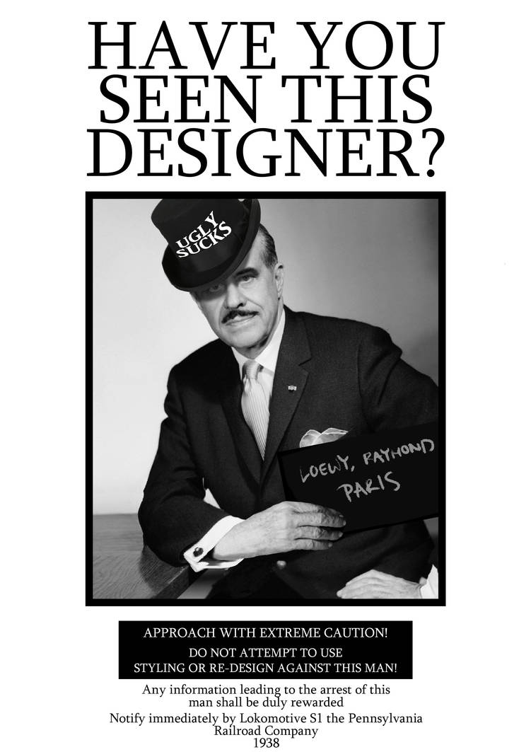 Raymond Loewy Wanted by MyrithArts