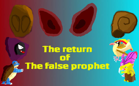 The return of the false prophet