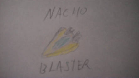 NACHO BLASTER by impostergir007