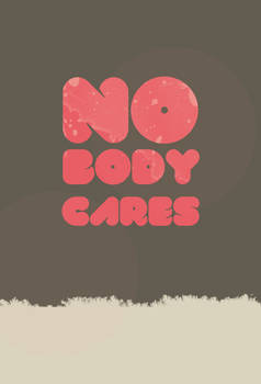 no body cares