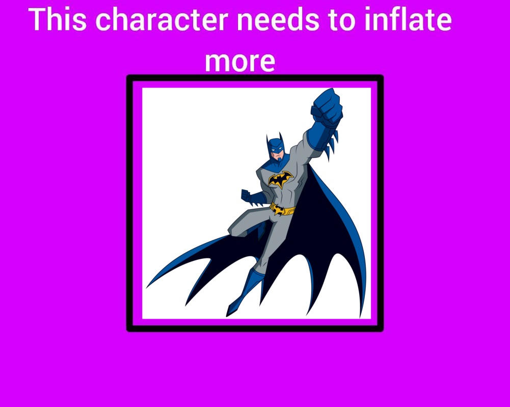 Mesh Inflation Batman Batman needs to inflate more by RedHeart17 on DeviantArt