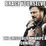 Brace Yourself....