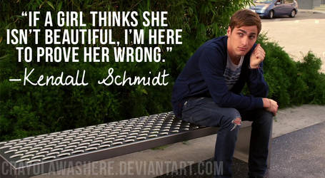 Quote #O1 [Kendall Schmidt]