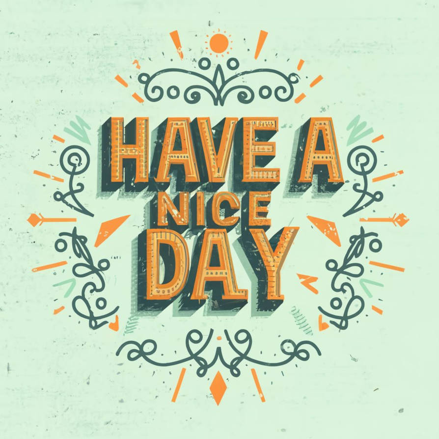 Typography  have a nice day typography