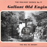 Gallant Old Engine