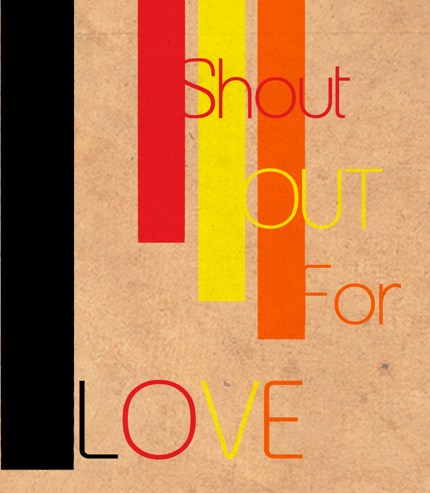 shout out for love