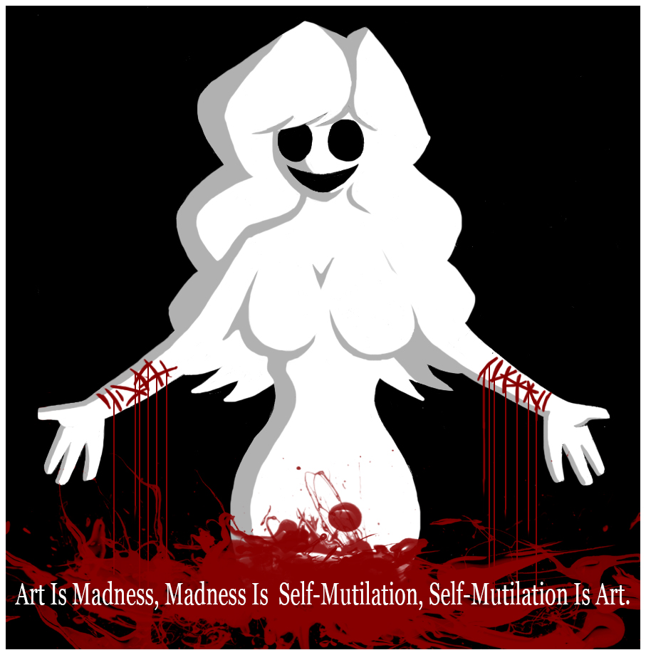 |Art| Madness| Self-Mutilation|