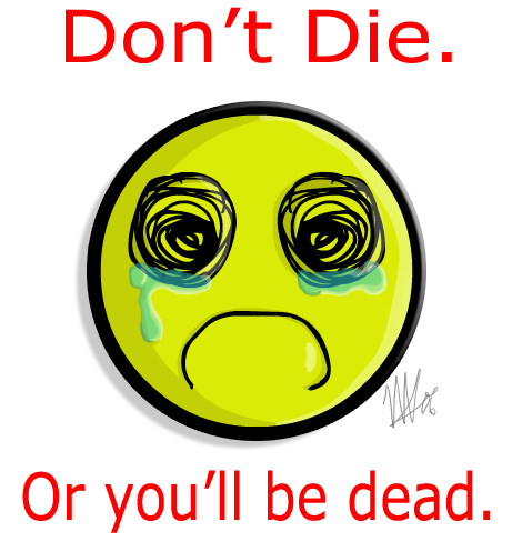 Don't Die.