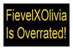 FievelXOlivia Is Overrated by culdeefan4