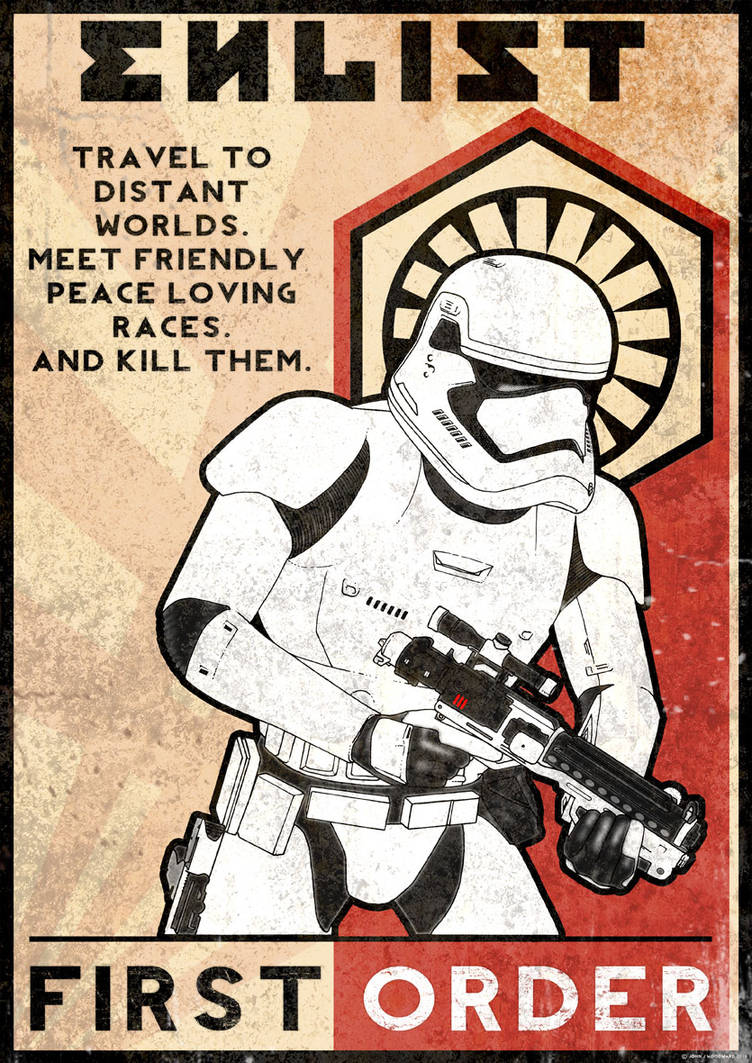 First Order propaganda by Pelecymus on DeviantArt
