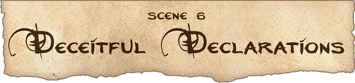 Scene 6: Deceitful Declarations by modberry Scene 6: Deceitful Declarations by modberry