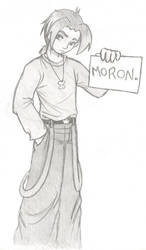 Moron. -sketch-