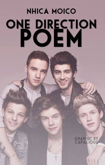 Direction Poem One Direction Poem by capaciousWP on DeviantArt