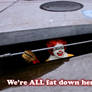 We're all fat down here...