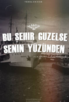 Bu Sehir Guzelse Senin Yuzunden..