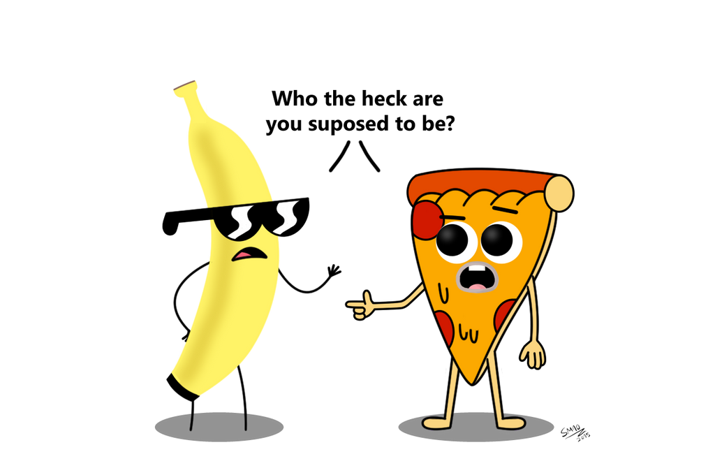 Banana Steve and Pizza Joe