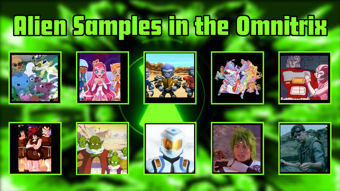 Alien Samples in My Omnitrix by TKlause0403 on DeviantArt